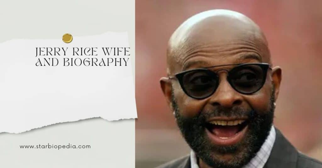 Jerry Rice Wife And Biography