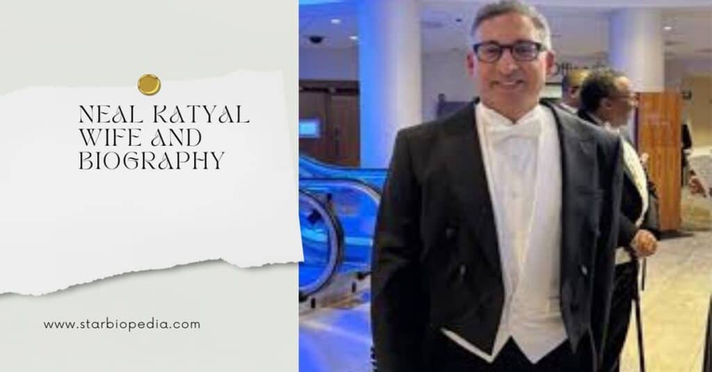 Neal Katyal Wife And Biography